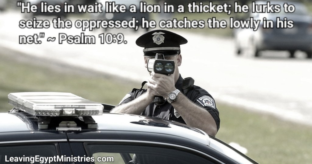 Cop radar meme psalm 10, police, Christian anarchism, predators, prey, police state, cops, Christian anarchism