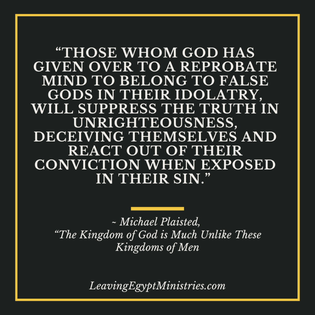 The kingdom of God, idiots, men are stupid, Isaiah, Christian anarchism, reprobate, strong delusion, meme, rebuke