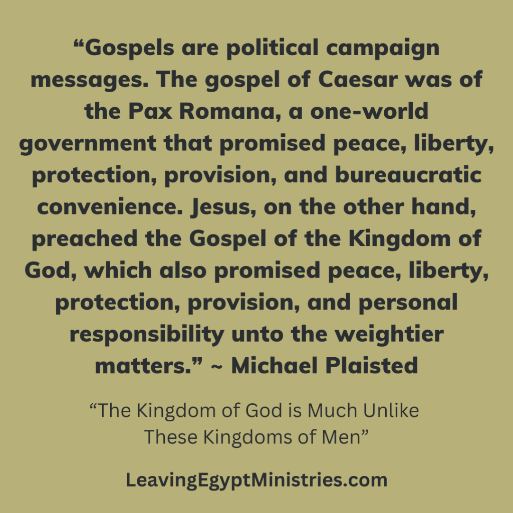 The gospel and politics, gospel of the kingdom, kingdom of God, Christian politics, Caesar, liberty, dominion, government, Michael Plaisted, meme, Christian anarchism, liberty, 